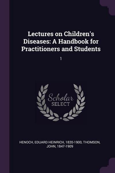 Lectures on Children’s Diseases