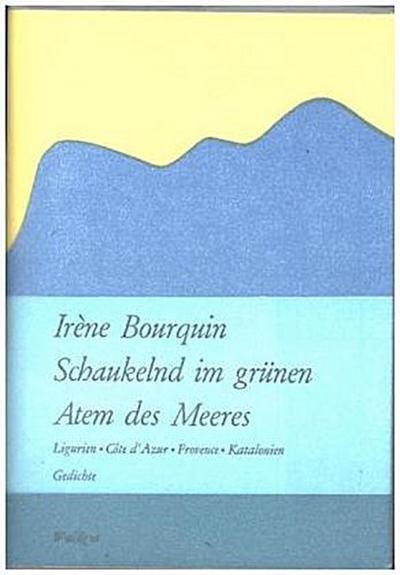 Schaukelnd im grünen Atem des Meeres