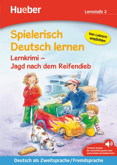 Spielerisch Deutsch lernen – Lernkrimi – Jagd nach dem Reifendieb: Deutsch als Zweitsprache / Fremdsprache / Buch mit MP3-Download