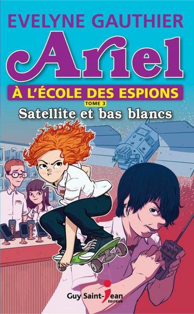 Ariel a l’ecole des espions, tome 3
