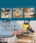 Vorrichtungen für die Oberfräse