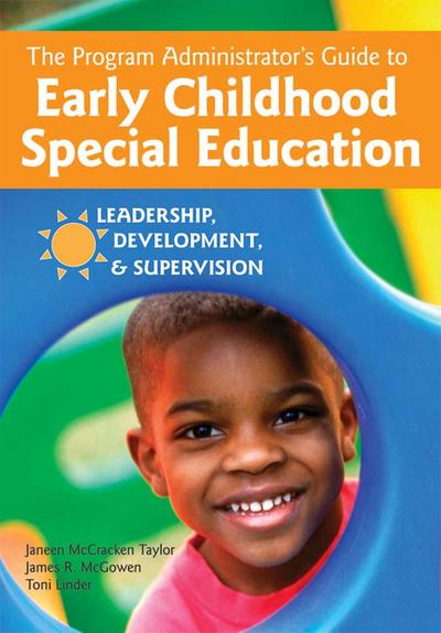 The Program Administrator’s Guide to Early Childhood Special Education