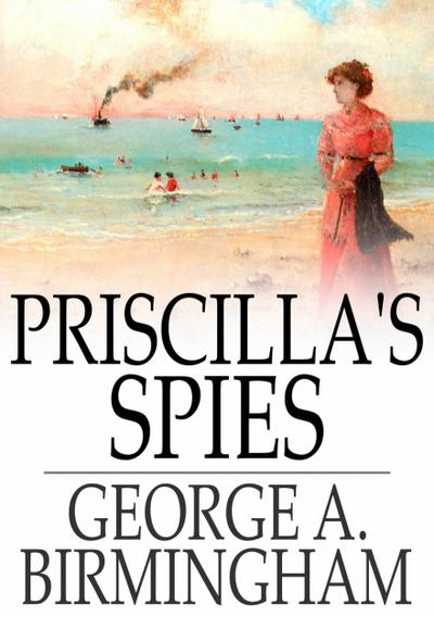 Priscilla’s Spies
