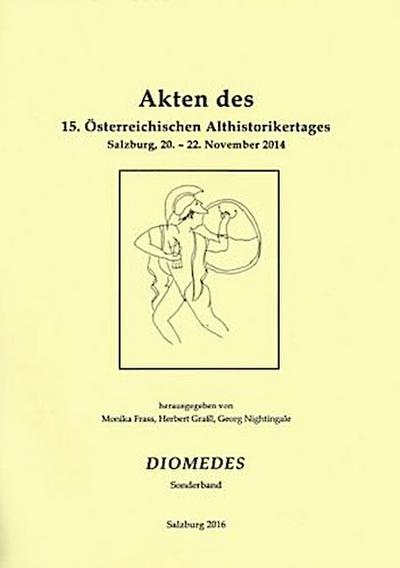 Akten des 15. Österreichischen Althistorikertages Salzburg, 20. - 22. November 2014