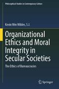 Organizational Ethics and Moral Integrity in Secular Societies