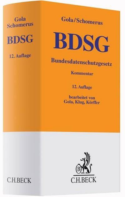 BDSG: Bundesdatenschutzgesetz (Gelbe Erläuterungsbücher)