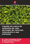 Líquido da casca da castanha de caju derivado de recursos renováveis e sua extração