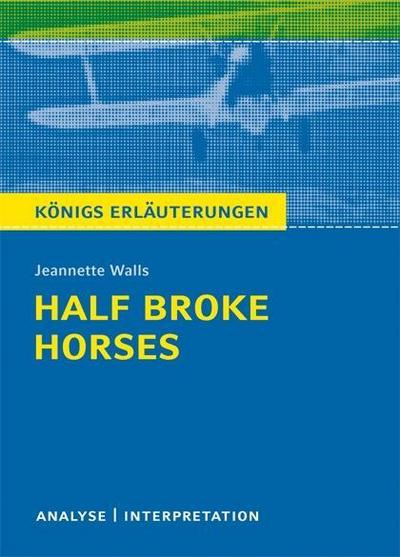 Jeannette Walls: Half Broke Horses