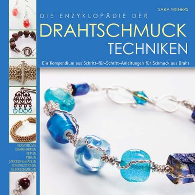 Die Enzyklopädie der Drahtschmuck Techniken