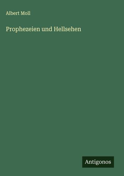 Prophezeien und Hellsehen