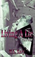 Living A Lie (Part One)