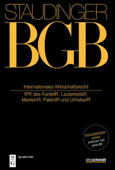 J. von Staudingers Kommentar zum Bürgerlichen Gesetzbuch mit Einführungsgesetz und Nebengesetzen. Einführungsgesetz zum Bürgerlichen Gesetzbuche/IPR Internationales Wirtschaftsrecht