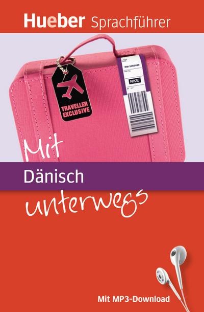 Mit ... unterwegs: Mit Dänisch unterwegs: Buch mit MP3-Download