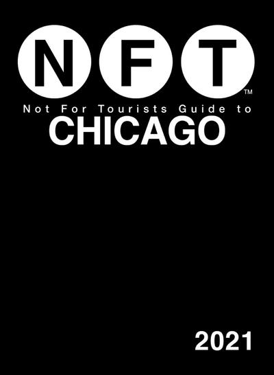 Not For Tourists Guide to Chicago 2021