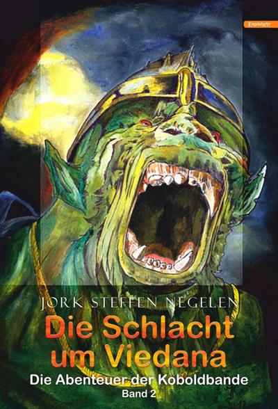 Die Schlacht um Viedana: Die Abenteuer der Koboldbande (Band 2)