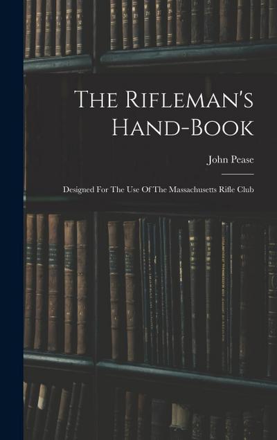 The Rifleman’s Hand-book