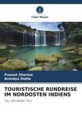 TOURISTISCHE RUNDREISE IM NORDOSTEN INDIENS
