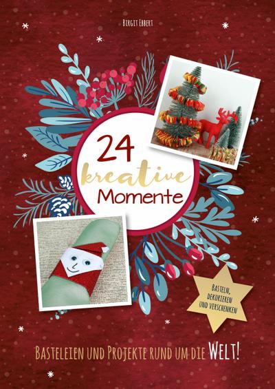 Adventskalenderbuch: 24 kreative Momente