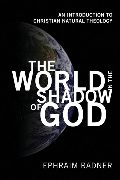 The World in the Shadow of God