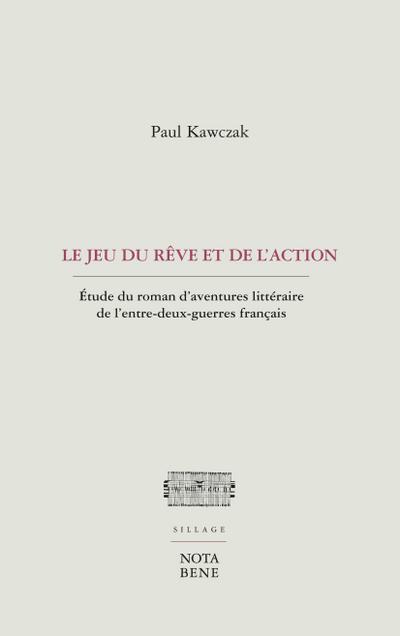 Le jeu du rêve et de l’action