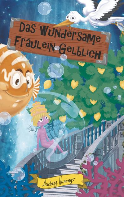 Das wundersame Fräulein Gelblich