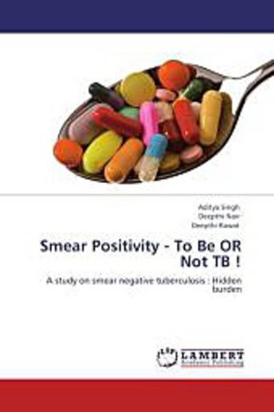 Smear Positivity - To Be OR Not TB !