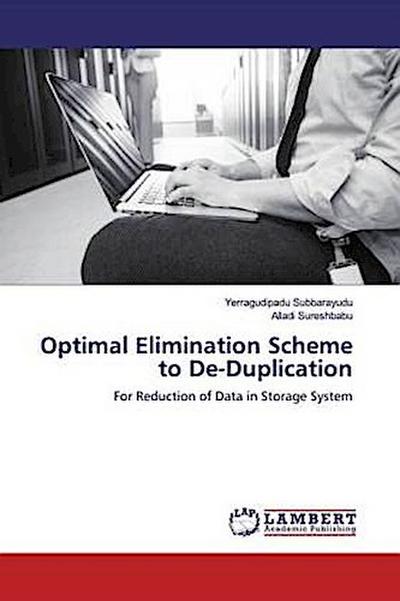 Optimal Elimination Scheme to De-Duplication