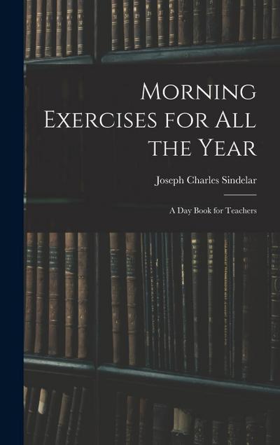 Morning Exercises for All the Year