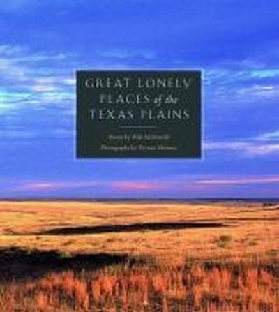 Great Lonely Places of the Texas Plains