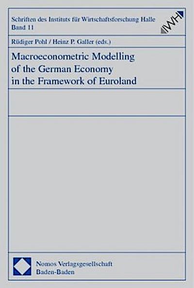 Macroeconomic Modelling of the German Economy in the Framework of Euroland