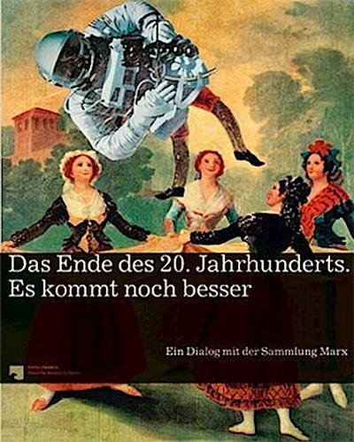 Das Ende des 20. Jahrhunderts. Es kommt noch besser