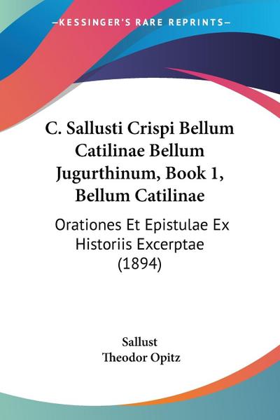 C. Sallusti Crispi Bellum Catilinae Bellum Jugurthinum, Book 1, Bellum Catilinae