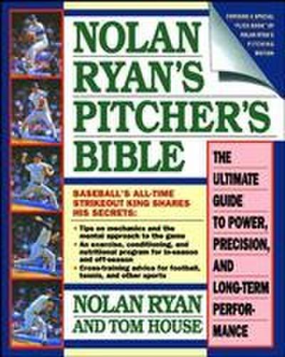 Nolan Ryan’s Pitcher’s Bible