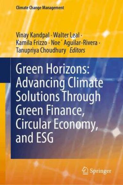 Green Horizons: Advancing Climate Solutions Through Green Finance, Circular Economy, and ESG