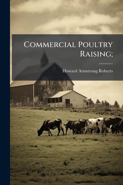 Commercial Poultry Raising;
