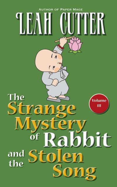 The Strange Mystery of Rabbit and the Stolen Song (Rabbit Stories, #3)