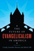 The Future of Evangelicalism in America