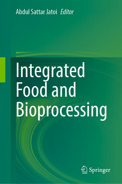 Integrated Food and Bioprocessing