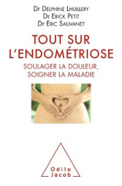 Tout sur l’’endométriose