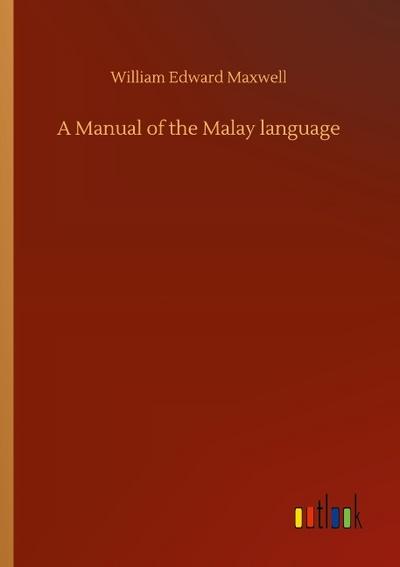 A Manual of the Malay language