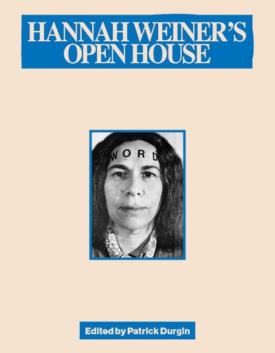 Hannah Weiner’s Open House