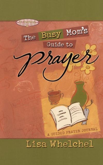 Busy Mom’s Guide to Prayer