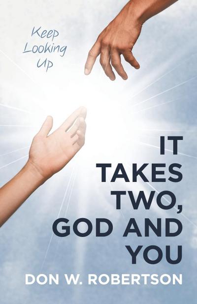 It Takes Two, God and You
