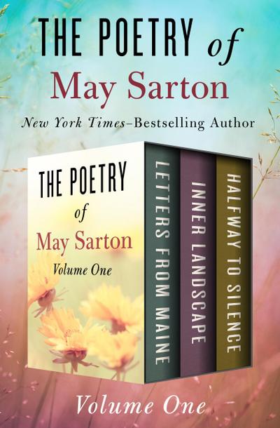 The Poetry of May Sarton Volume One