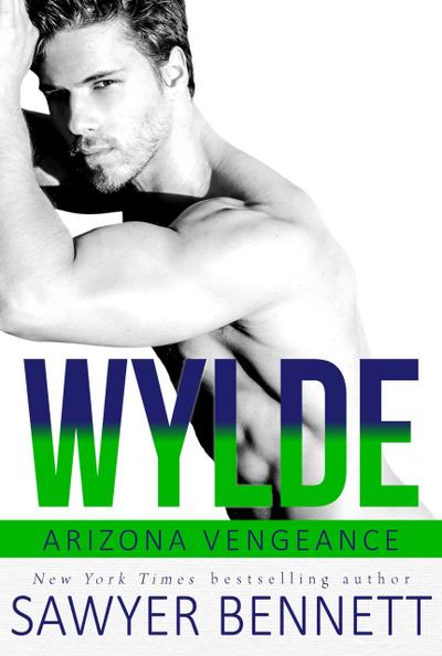 Wylde (Arizona Vengeance, #7)