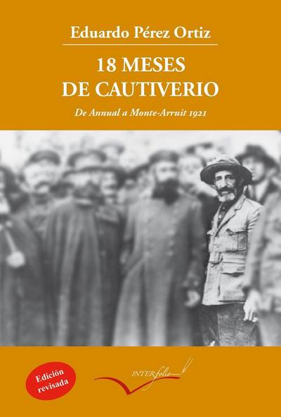 18 meses de cautiverio : de Annual a Monte Arruit : crónica de un testigo