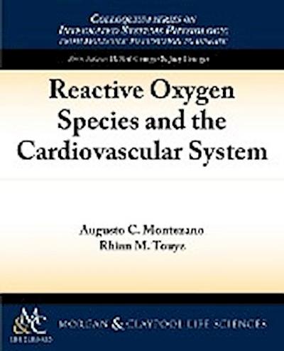 Reactive Oxygen Species and the Cardiovascular System