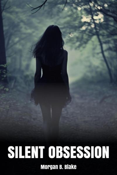 Silent Obsession (The Hidden Truth, #1)