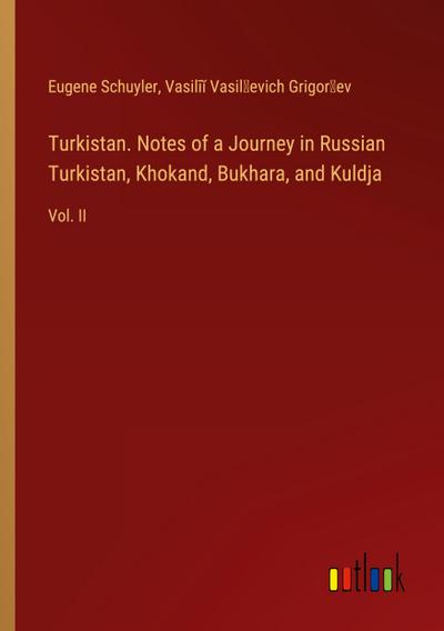 Turkistan. Notes of a Journey in Russian Turkistan, Khokand, Bukhara, and Kuldja