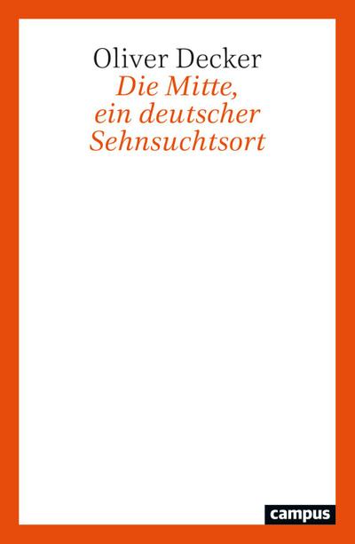 Die Mitte, ein deutscher Sehnsuchtsort